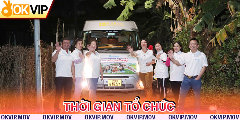 Thời gian tổ chức OKVIP gieo mầm yêu thương cùng bà con tỉnh Cao Bằng