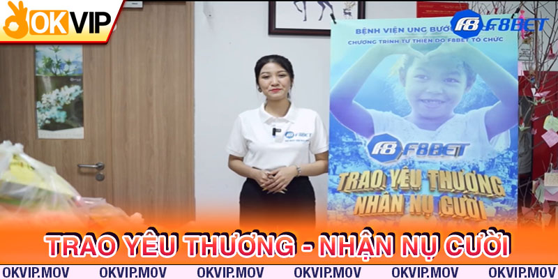 Chương trình OKVIP và F8BET thiện nguyện trao yêu thương nhận nụ cười