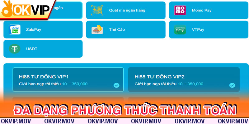 Hi88 hỗ trợ nhiều phương thức thanh toán