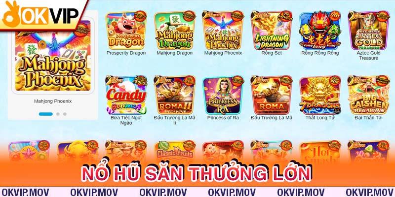 Nổ hũ online tỷ lệ săn jackpot cực cao, làm giàu nhanh