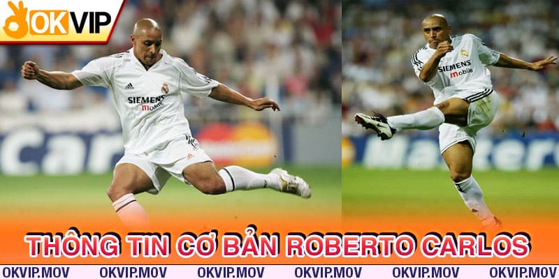 Thông tin cơ bản về Roberto Carlos Đại Sứ Thương Hiệu Jun88 