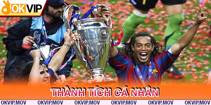 Thành tích cá nhân của Ronaldinho đại sứ thương hiệu New88