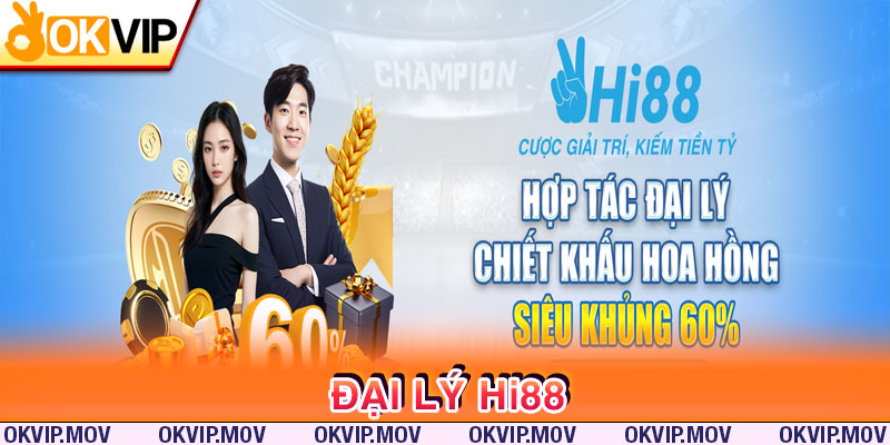 Đại lý Hi88 mở ra cơ hội thu nhập không giới hạn