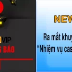 THÔNG BÁO RA MẮT KHUYẾN MÃI MỚI ''NHIỆM VỤ CASINO MỖI NGÀY"