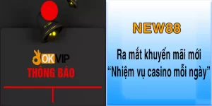 THÔNG BÁO RA MẮT KHUYẾN MÃI MỚI ''NHIỆM VỤ CASINO MỖI NGÀY"