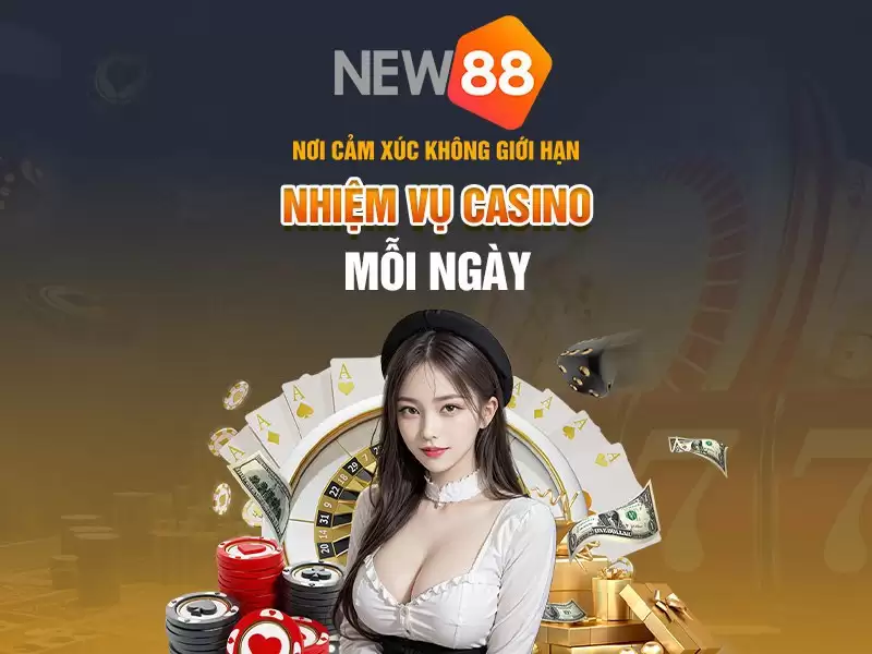 Khuyến mãi mới: Nhiệm vụ casino mỗi ngày